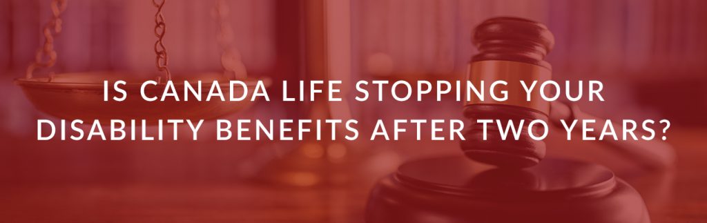 Kotak law - Is Canada Life Stopping your Disability Benefits after two years?