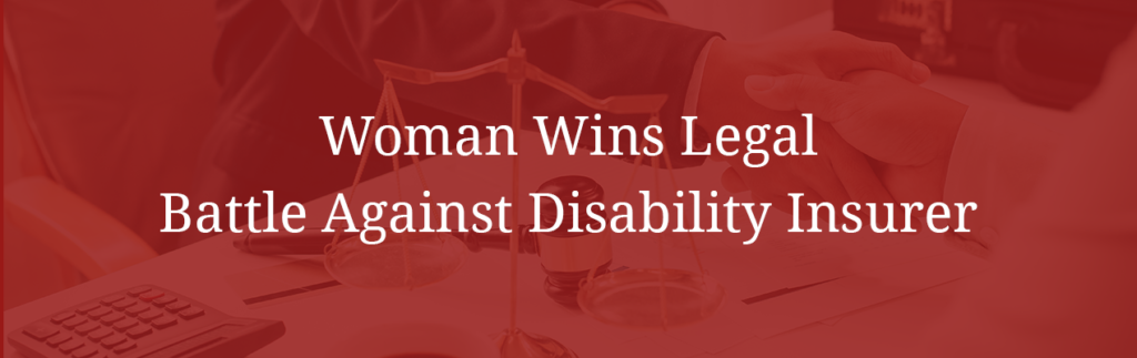 Woman wins legal battle against disability insurer