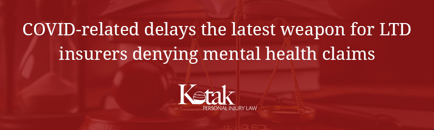 COVID-related delays the latest weapon for LTD insurers denying mental health claims