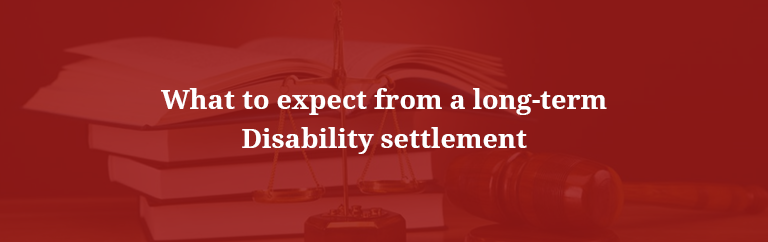 What to expect from a long-term disability settlement