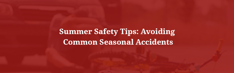 summer safety tips to avoid accidents