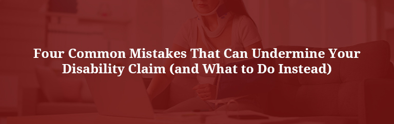 common mistakes to avoid for disability claim