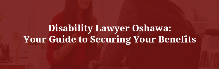 Disability Lawyer Oshawa