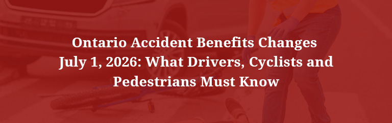 Ontario Accident Benefits Changes Blog Image
